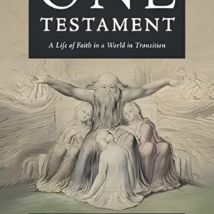 One Testament: A Life of Faith in a World in Transition